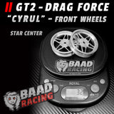 GT2 "CYRUL" - Glue Type Drag Force - Front STAR Wheels
