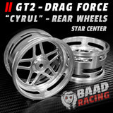 GT2 "CYRUL" - Glue Type Drag Force - Rear STAR Wheels