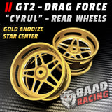 GT2 "CYRUL" - Glue Type Drag Force - Rear STAR Wheels - GOLD