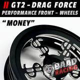 GT2 - Glue Type Drag Force - Front Wheels - MONEY