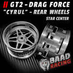 GT2 "CYRUL" - Glue Type Drag Force - Rear STAR Wheels