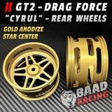 GT2 "CYRUL" - Glue Type Drag Force - Rear STAR Wheels - GOLD